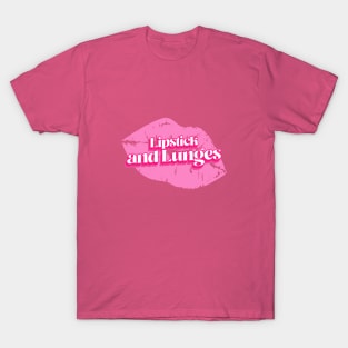 Lipstick and Lunges T-Shirt